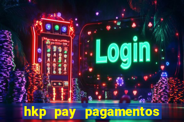 hkp pay pagamentos ltda jogo do tigre